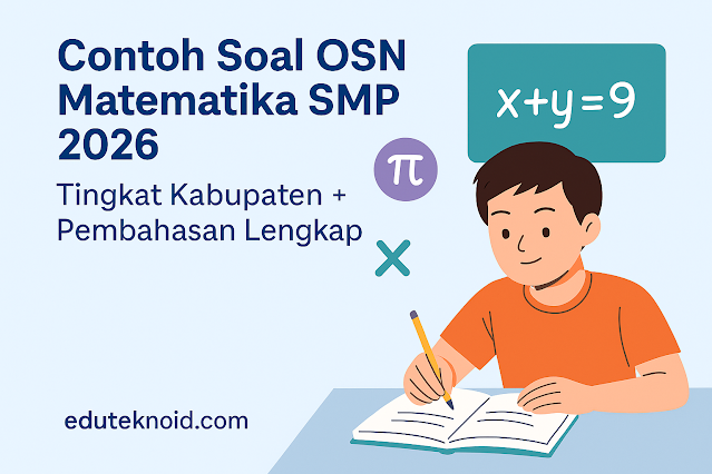 Contoh Soal OSN Matematika SMP 2026 Tingkat Kabupaten + Pembahasan Lengkap (Wajib Dikuasai!)